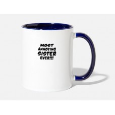 Most Annoying Sister Ever White/Cobalt Blue Mugs